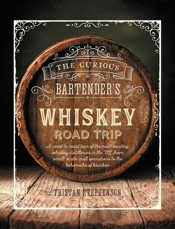 Curious Bartender's Whiskey Road Trip: Hardcover | Niche&Co.