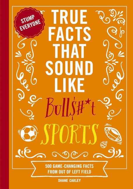 True Facts That Sound Like Bull$#*t: Sports | Niche&Co.