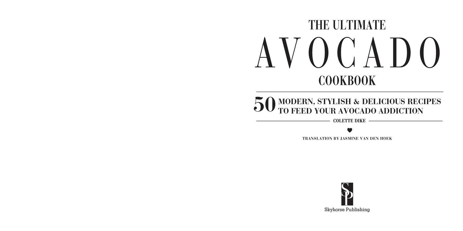 The Ultimate Avocado Cookbook