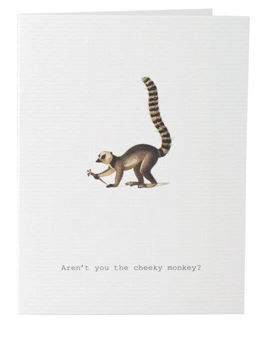 Aren't You The Cheeky Monkey Greeting Card