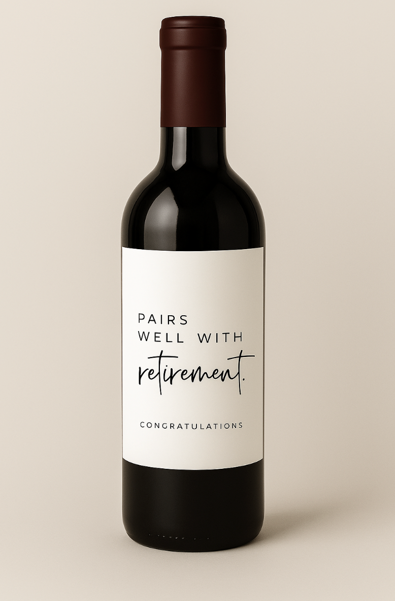 Pairs Well With Retirement - Wine Label