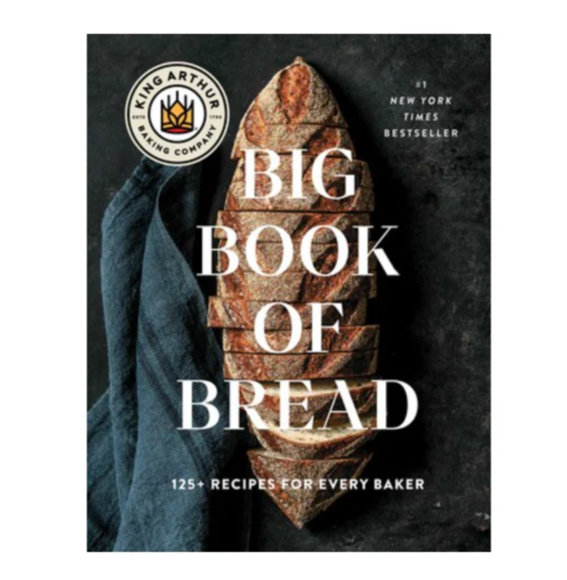 King Arthur Baking Company Big Book of Bread by King Arthur Baking Company: Hardcover