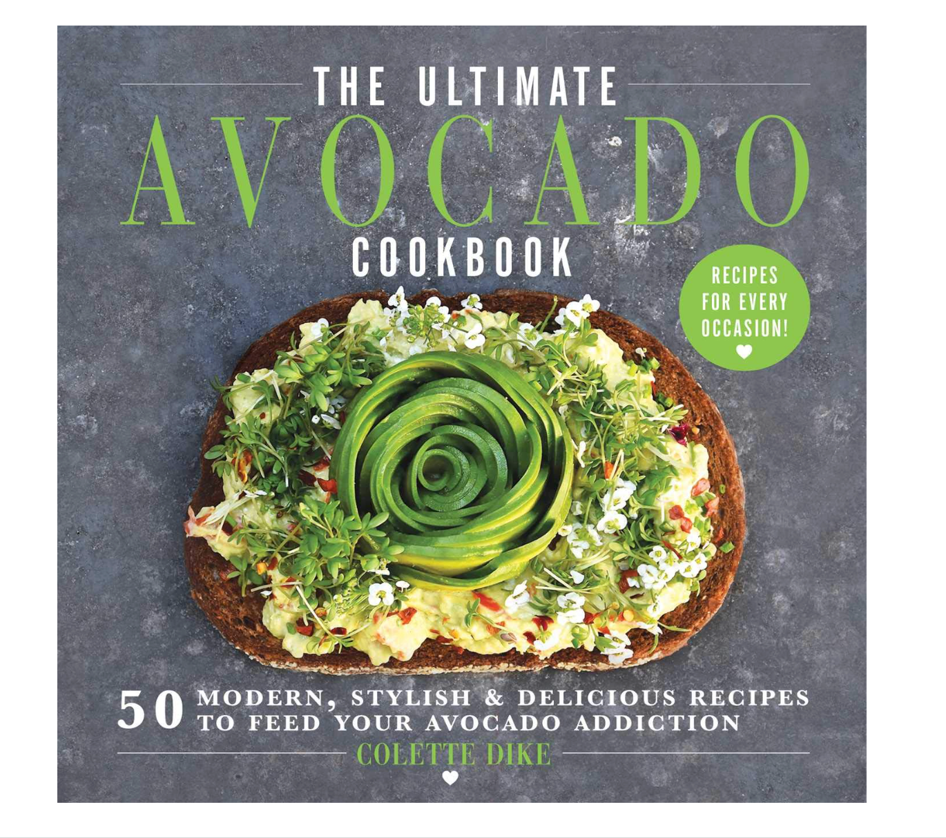The Ultimate Avocado Cookbook
