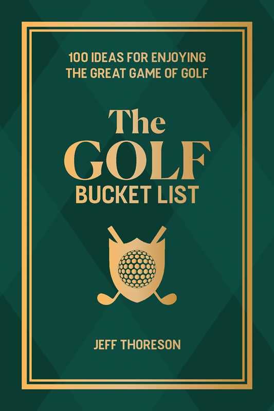 Golf Bucket List by Jeffrey Thoreson | Niche&Co.