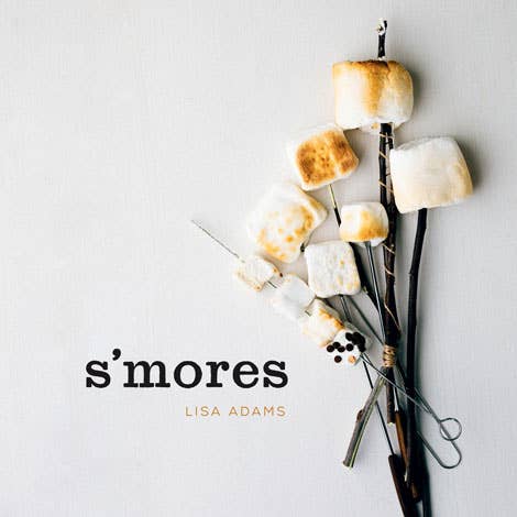 S'mores Cookbook | 60+ Creative Campfire Dessert Recipes